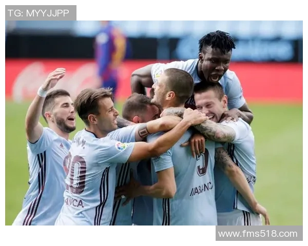 塞尔塔与皇家社会对决分析及双方近期状态评估 塞尔塔与皇家社会对决分析及双方近期状态评估