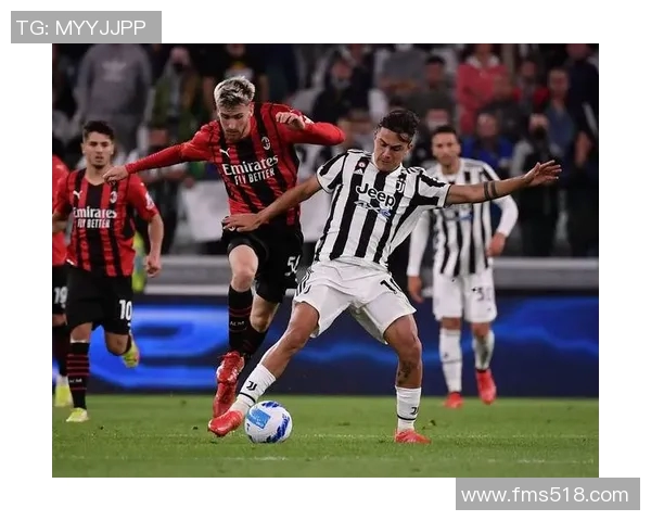 尤文图斯对阵AC米兰比赛前瞻与胜负预测分析全解读 尤文图斯对阵AC米兰比赛前瞻与胜负预测分析全解读